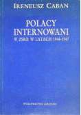 Polacy internowani w ZSRR w latach 1944 - 1947