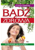 Bądź zdrowa