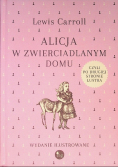 Alicja w zwierciadlanym domu, czyli po drugiej stronie lustra