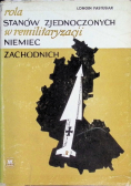 Rola Stanów Zjednoczonych w remilitaryzacji Niemiec Zachodnich