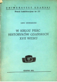 W kręgu prac historyków gdańskich xvii wieku