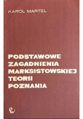 Podstawowe zagadnienia marksistowskiej teorii poznania
