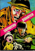 Samotny bohater czyli walka w pojedynkę