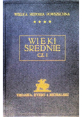 Wielka Historja Powszechna. Bizancjum i wczesne średniowiecze, Tom IV, Część. I, 1938r.