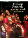 Historia Kościoła w arcydziełach malarstwa