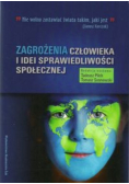 Zagrożenia człowieka i idei sprawiedliwości społecznej