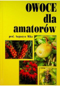 Owoce dla amatorów