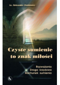 Czyste sumienie to znak miłości