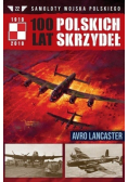 100 lat Polskich Skrzydeł Tom 22 Avro Lancaster