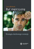 Być mężczyzną. Strategia duchowego rozwoju