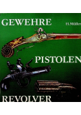 Gewehre Pistolen Revolver