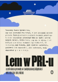 Lem w PRL - u czyli nieco prawdy w zwiększonej