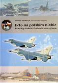 F16 na polskim niebie przetarg stulecia kalendarium wyboru