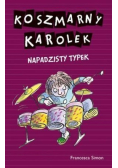 Koszmarny Karolek Napadzisty typek