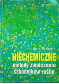 Niechemiczne metody zwalczania szkodników roślin