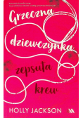 Grzeczna dziewczynka, zepsuta krew