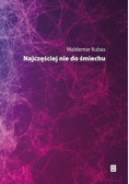 Najczęściej nie do śmiechu