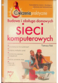Budowa i obsługa domowych sieci komputerowych