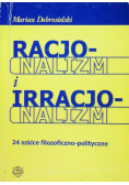 Racjonalizm i irracjonalizm 24 szkice filozoficzno - polityczne