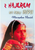 Z hajerem na kraj Indii