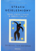Strach ucieleśniony. Mózg, umysł i ciało w terapii