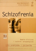 Schizofrenia modele kliniczne i techniki terapeutyczne