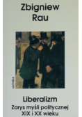 Liberalizm Zarys myśli politycznej XIX i XX wieku