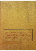 Stale narzędziowe i obróbka cieplna narzędzi