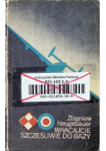 Wracajcie szczęśliwie do bazy