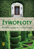 Żywopłoty. Rośliny pnące i osłonowe