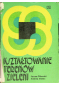 Kształtowanie terenów zieleni