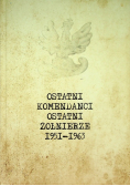 Ostatni komendanci Ostatni żołnierze 1951-1963