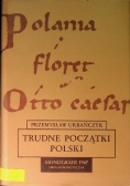 Trudne początki Polski