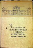Architektura rezydencjonalna i obronna województwa rzeszowskiego