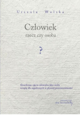 Człowiek rzecz czy osoba?