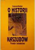 O historii Kaszubów Prawda i świadectwo