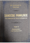 Zameczki podolskie na kresach multańskich Tom II