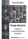 Druga ojczyzna Imigranci w społeczeństwie otwartym