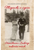 Migawki z życia Stanisława i Jadwigi - rodziców moich