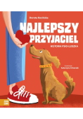 Najlepszy przyjaciel Historia psio-ludzka