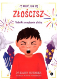 Co robić gdy się złościsz
