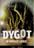 Dygot w mieście Łodzi