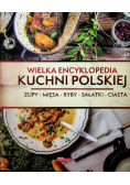 Wielka encyklopedia kuchni polskiej