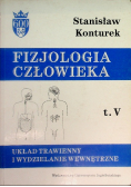 Fizjologia człowieka Tom 5 Układ trawienny i wydzielanie wewnętrzne