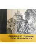 Zamki i Dwory Obronne Ziemi Krakowskiej