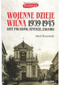 Wojenne Dzieje Wilna 1939 do 1945