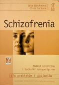 Schizofrenia modele kliniczne i techniki terapeutyczne