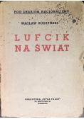 Lufcik na świat, 1937 r.