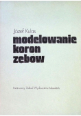Modelowanie koron zębów