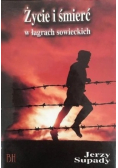 Życie i śmierć w łagrach sowieckich